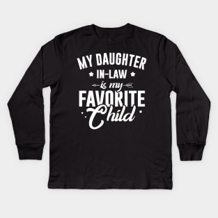 My Daughter-in-law Is My Favorite Child Kids Long Sleeve T-Shirt